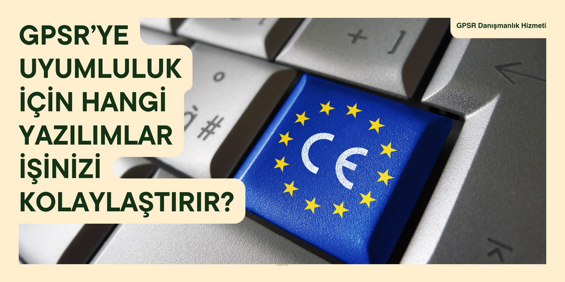 GPSR’ye Uyumluluk için Hangi Yazılımlar İşinizi Kolaylaştırır?